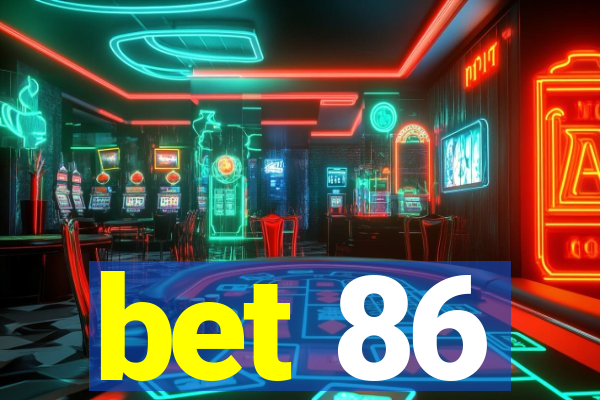 bet 86